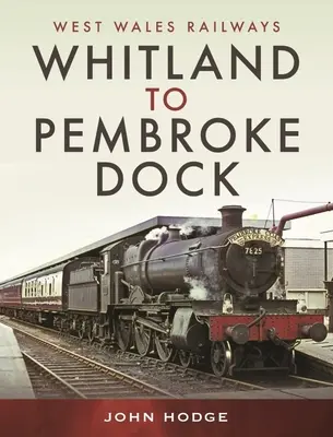 Von Whitland nach Pembroke Dock - Whitland to Pembroke Dock