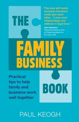 Das Buch zum Familienunternehmen: Praktische Tipps für ein gutes Zusammenspiel von Familie und Unternehmen - The Family Business Book: Practical Tips to Help Family and Business Work Well Together