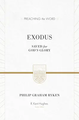 Exodus: Gerettet für Gottes Herrlichkeit (ESV Edition) - Exodus: Saved for God's Glory (ESV Edition)