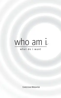 Wer bin ich, was will ich: Erforschung eines höheren Weges - who am i, what do i want: exploring a higher path