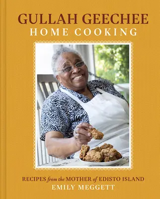 Gullah Geechee Hausmannskost: Rezepte von der Matriarchin der Insel Edisto - Gullah Geechee Home Cooking: Recipes from the Matriarch of Edisto Island
