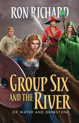 Die Gruppe Sechs und der Fluss: Von Wasser und Schwefel - Group Six and the River: Of Water and Brimstone