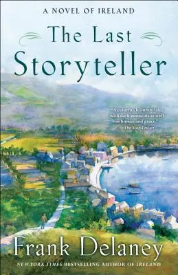 Der letzte Geschichtenerzähler: Ein Irland-Roman - The Last Storyteller: A Novel of Ireland