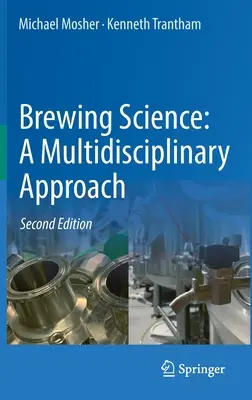 Brauereiwissenschaft: Eine multidisziplinäre Herangehensweise - Brewing Science: A Multidisciplinary Approach