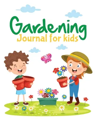 Garten-Tagebuch für Kinder: Hydrokultur - Bio - Sommerzeit - Container - Aussaat - Pflanzung - Obst und Gemüse - Wunschliste - Gartenarbeit Gi - Gardening Journal For Kids: Hydroponic - Organic - Summer Time - Container - Seeding - Planting - Fruits and Vegetables - Wish List - Gardening Gi
