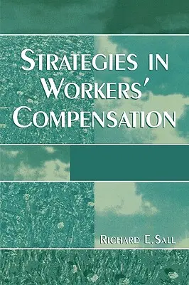 Strategien bei der Entschädigung von Arbeitnehmern - Strategies in Workers' Compensation