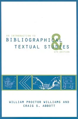 Eine Einführung in bibliographische und textuelle Studien - An Introduction to Bibliographical and Textual Studies