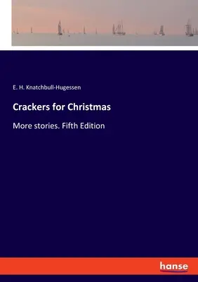 Kekse für Weihnachten: Weitere Geschichten. Fünfte Ausgabe - Crackers for Christmas: More stories. Fifth Edition