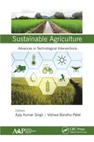 Nachhaltige Landwirtschaft: Fortschritte bei technologischen Eingriffen - Sustainable Agriculture: Advances in Technological Interventions