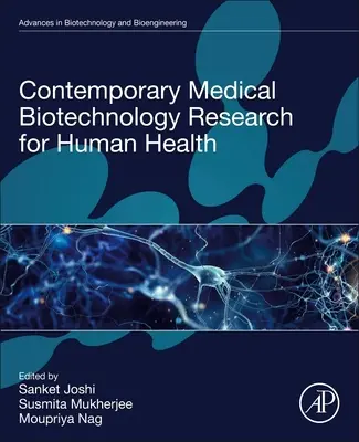 Zeitgenössische medizinische Biotechnologieforschung für die menschliche Gesundheit - Contemporary Medical Biotechnology Research for Human Health