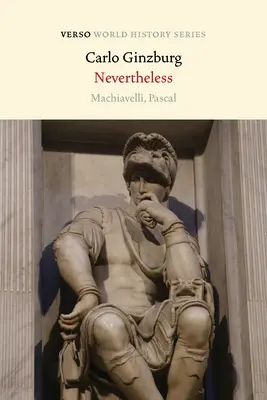 Trotzdem: Machiavelli, Pascal - Nevertheless: Machiavelli, Pascal