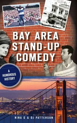 Bay Area Stand-Up Comedy: Eine humorvolle Geschichte - Bay Area Stand-Up Comedy: A Humorous History