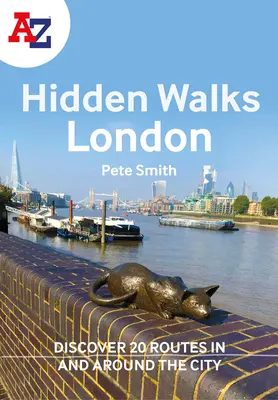 A A-Z London Hidden Walks: Entdecken Sie 20 Routen in der Stadt und in ihrer Umgebung - A A-Z London Hidden Walks: Discover 20 Routes in and Around the City