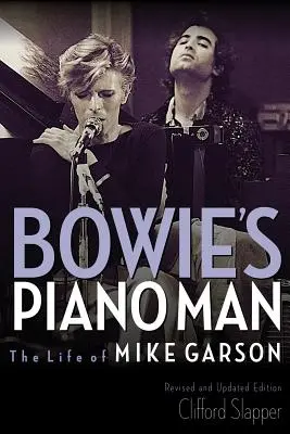 Bowie's Piano Man: Das Leben des Mike Garson - Bowie's Piano Man: The Life of Mike Garson