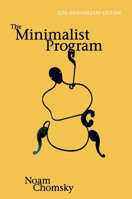 Das Minimalistische Programm, Ausgabe zum 20. - The Minimalist Program, 20th Anniversary Edition