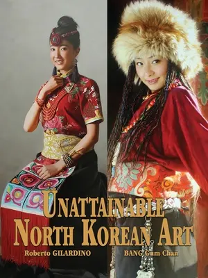 Unerreichbare nordkoreanische Kunst - Unattainable North Korean Art