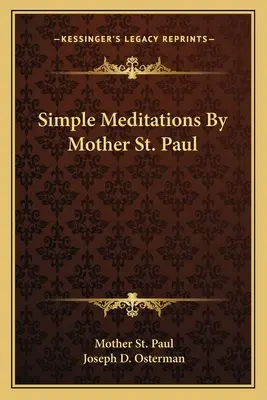 Einfache Meditationen von Mutter St. Paul - Simple Meditations by Mother St. Paul