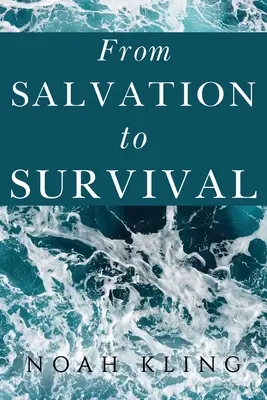Von der Erlösung zum Überleben - From Salvation to Survival