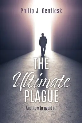 Die ultimative Plage: Und wie man sie vermeidet! - The Ultimate Plague: And how to avoid it!