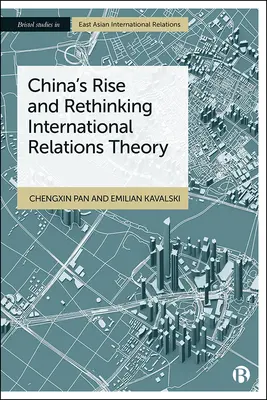 Chinas Aufstieg und die Neuausrichtung der Theorie der internationalen Beziehungen - China's Rise and Rethinking International Relations Theory