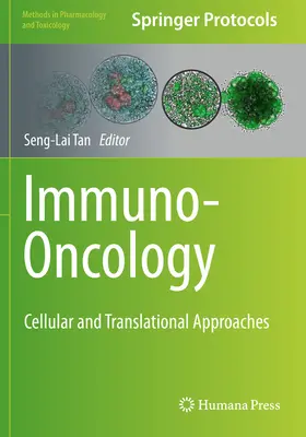 Immuno-Onkologie: Zelluläre und translationale Ansätze - Immuno-Oncology: Cellular and Translational Approaches