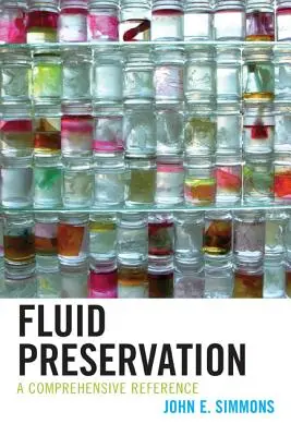Flüssige Konservierung: Ein umfassendes Nachschlagewerk - Fluid Preservation: A Comprehensive Reference
