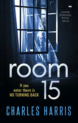 Zimmer 15: Ein packender psychologischer Mystery-Thriller - Room 15: A Gripping Psychological Mystery Thriller