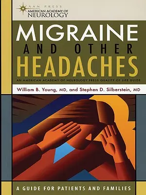 Migräne und andere Kopfschmerzen: Ein Leitfaden zur Lebensqualität der American Academy of Neurology Press - Migraine and Other Headaches: An American Academy of Neurology Press Quality of Life Guide