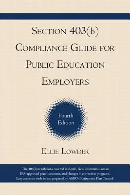 Leitfaden zur Einhaltung von Section 403(b) für Arbeitgeber im öffentlichen Bildungswesen, 4. - Section 403(b) Compliance Guide for Public Education Employers, 4th Edition