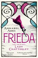 Frieda - die ursprüngliche Lady Chatterley - Frieda - the original Lady Chatterley