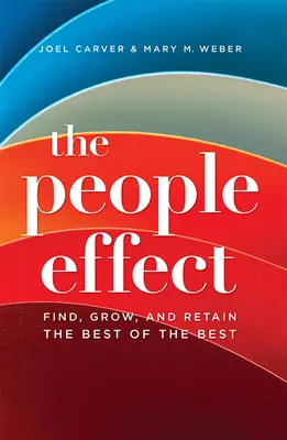 Der Menschen-Effekt: Die Besten der Besten finden, fördern und binden - The People Effect: Find, Grow, and Retain the Best of the Best