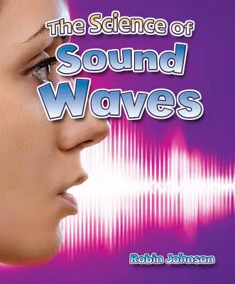 Die Wissenschaft der Schallwellen - The Science of Sound Waves