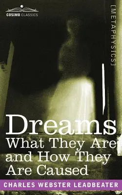 Träume: Was sie sind und wie sie verursacht werden - Dreams: What They Are and How They Are Caused