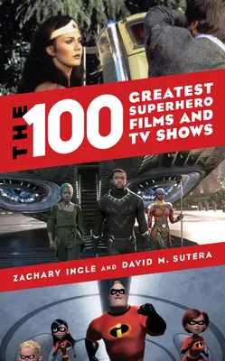 Die 100 größten Superheldenfilme und Fernsehserien - The 100 Greatest Superhero Films and TV Shows