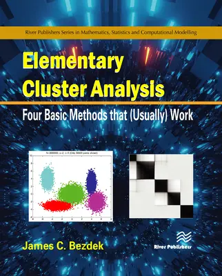 Elementare Clusteranalyse: Vier grundlegende Methoden, die (normalerweise) funktionieren - Elementary Cluster Analysis: Four Basic Methods That (Usually) Work