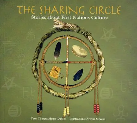 Der Kreis des Teilens: Geschichten über die Kultur der First Nations - The Sharing Circle: Stories about First Nations Culture