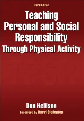 Persönliche und soziale Verantwortung durch körperliche Aktivität lehren - Teaching Personal and Social Responsibility Through Physical Activity