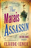 Der Attentäter von Marais: Victor Legris Bk 4 - Marais Assassin: Victor Legris Bk 4