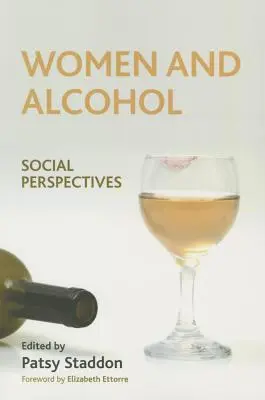 Frauen und Alkohol: Soziale Perspektiven - Women and Alcohol: Social Perspectives