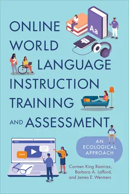Online-Unterricht in einer Weltsprache - Schulung und Bewertung: Ein ökologischer Ansatz - Online World Language Instruction Training and Assessment: An Ecological Approach