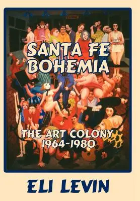 Santa Fe Bohemia (Gebundene Ausgabe) - Santa Fe Bohemia (Hardcover)