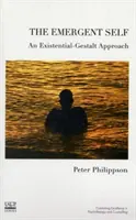 Das entstehende Selbst: Ein existentiell-gestaltlicher Ansatz - The Emergent Self: An Existential-Gestalt Approach
