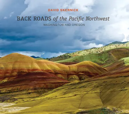 Hintere Straßen des pazifischen Nordwestens: Washington und Oregon - Back Roads of the Pacific Northwest: Washington and Oregon