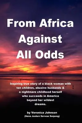 Aus Afrika gegen alle Widrigkeiten - From Africa Against All Odds