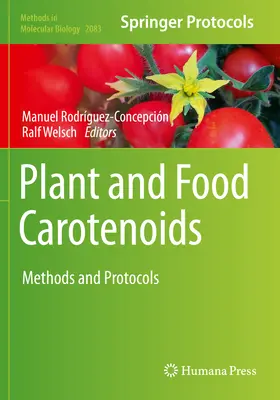 Carotinoide in Pflanzen und Lebensmitteln: Methoden und Protokolle - Plant and Food Carotenoids: Methods and Protocols