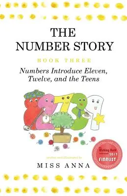 Die Zahlengeschichte 3 / Die Zahlengeschichte 4: Zahlen stellen Elf, Zwölf und die Teenager vor / Zahlen lehren Kinder ihre Ordinalnamen - The Number Story 3 / The Number Story 4: Numbers Introduce Eleven, Twelve, and the Teens / Numbers Teach Children Their Ordinal Names