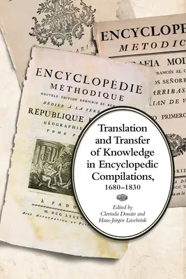 Übersetzung und Wissenstransfer in enzyklopädischen Kompilationen, 1680-1830 - Translation and Transfer of Knowledge in Encyclopedic Compilations, 1680-1830