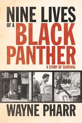 Neun Leben eines Schwarzen Panthers: Eine Geschichte des Überlebens - Nine Lives of a Black Panther: A Story of Survival