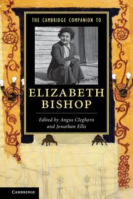 Der Cambridge-Begleitband zu Elizabeth Bishop - The Cambridge Companion to Elizabeth Bishop