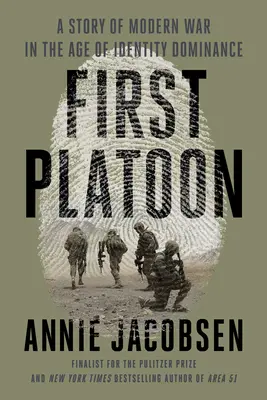 Erster Zug: Eine Geschichte des modernen Krieges im Zeitalter der Identitätsdominanz - First Platoon: A Story of Modern War in the Age of Identity Dominance